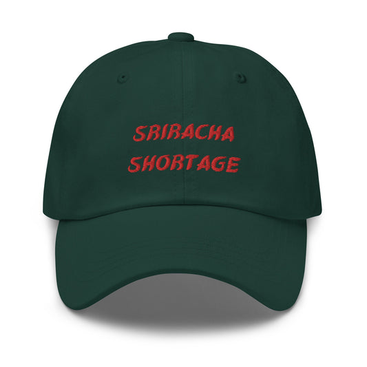Sriracha Dad Hat - Gift Sriracha Hot Sauce Lovers and Spice Searchers - Sriracha Shortage 2023 - Cotton embroidered Cap
