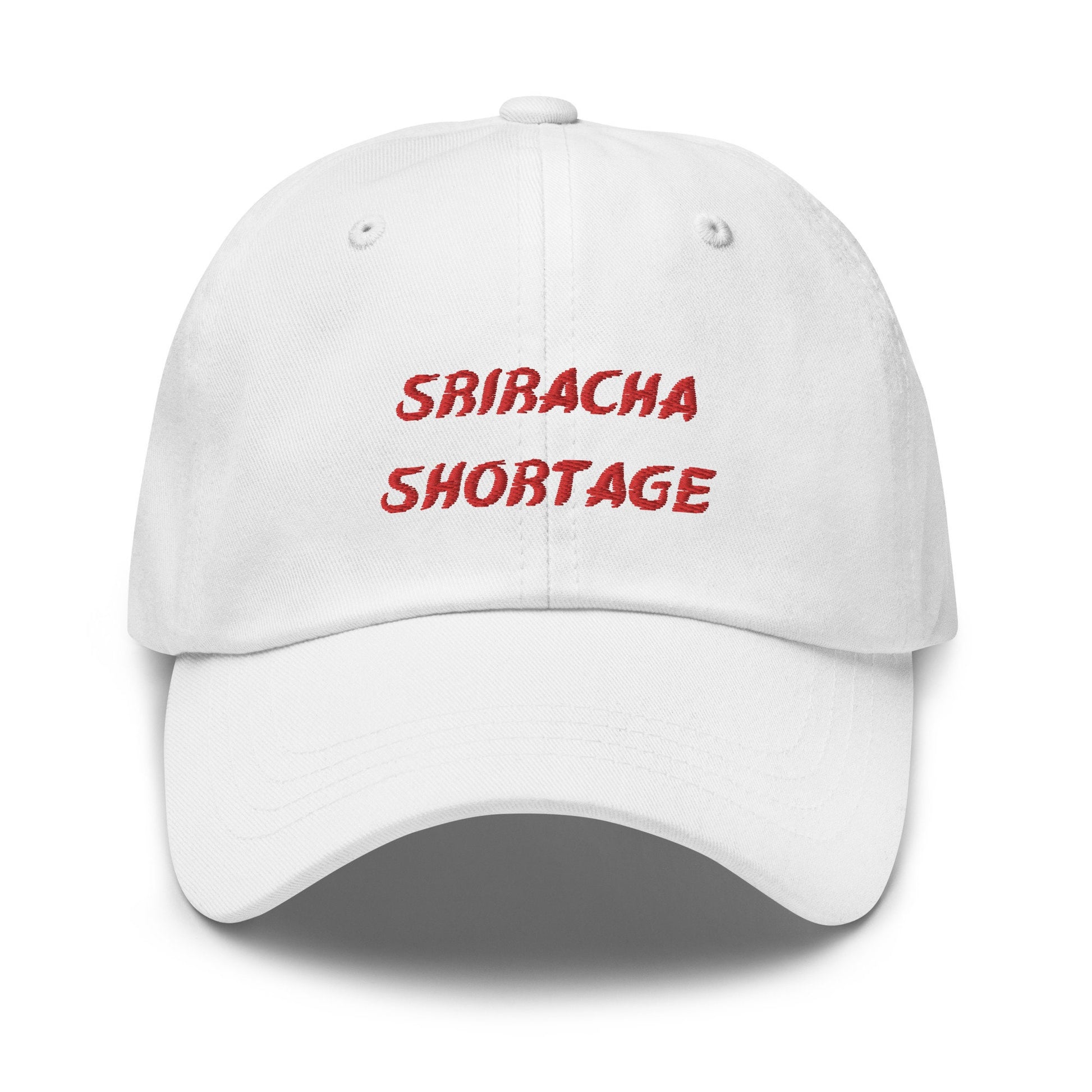 Sriracha Dad Hat - Gift Sriracha Hot Sauce Lovers and Spice Searchers - Sriracha Shortage 2023 - Cotton embroidered Cap