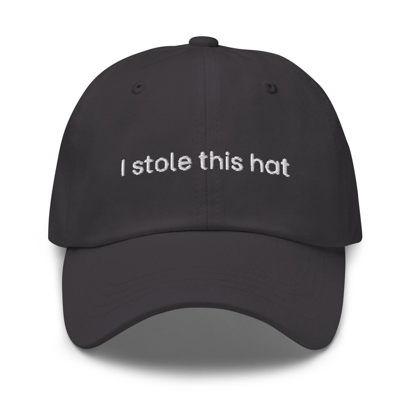 Stolen Dad Hat - I stole This Hat - Funny Gift - Cotton Embroidered Cap - Multiple Colors