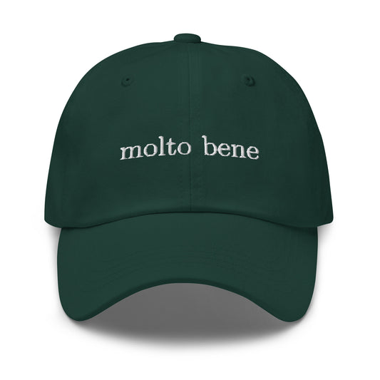 Molto Bene Hat - Italian Sayings - Very good - Cotton Embroidered Baseball Cap - Multiple Colors