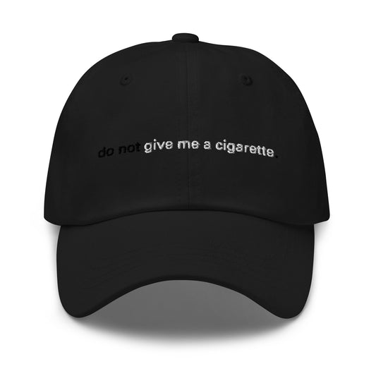 Cigarette Hat - Bum A Smoke - Funny Smoker Hat - Drunk Cigs - Cotton Embroidered Baseball Cap - Multiple Colors