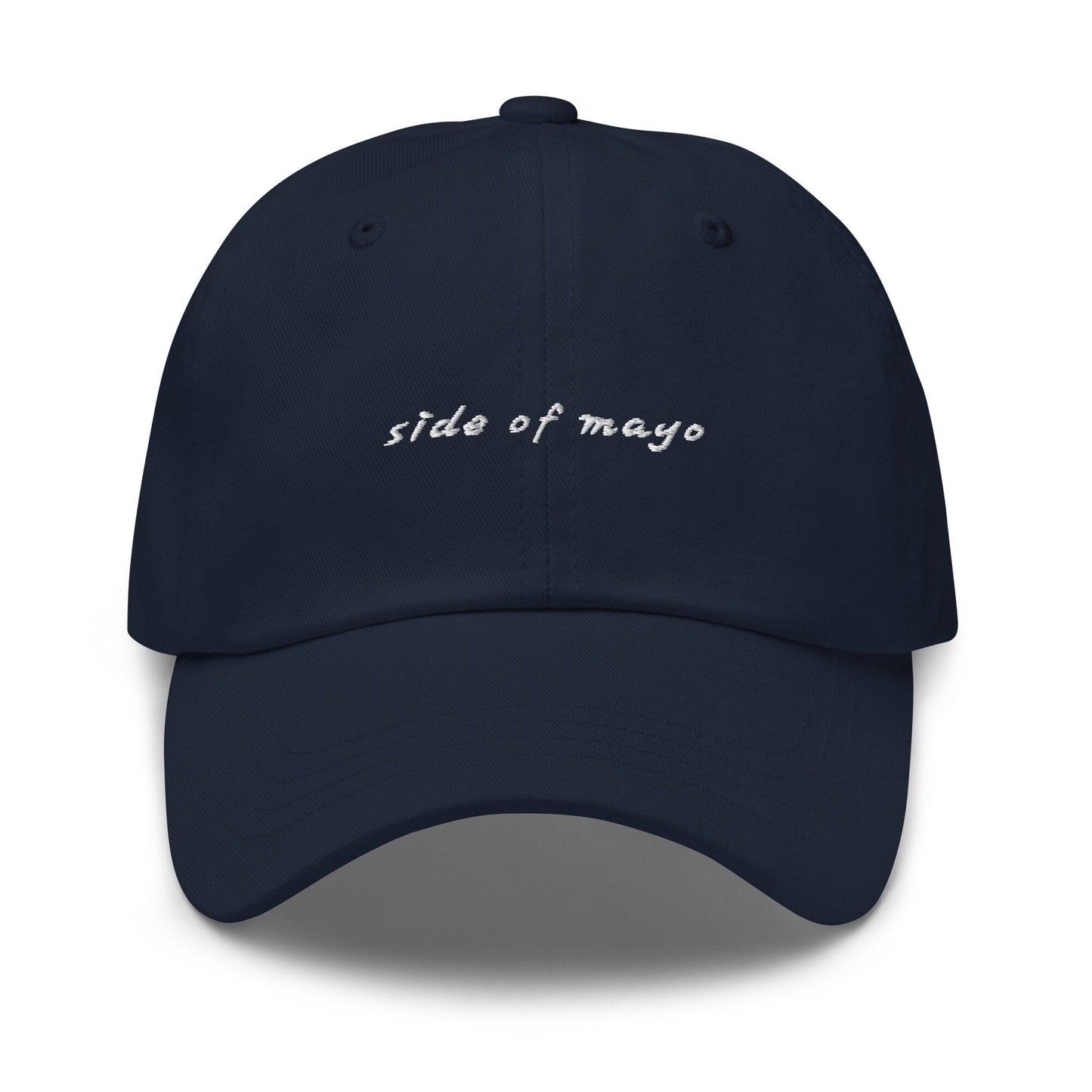 Mayo Hat - Gift for Mayo Lovers - Side of Mayo - Sauce, Condiment, Nectar of the Gods - Cotton Embroidered Baseball Cap - Evilwater Originals