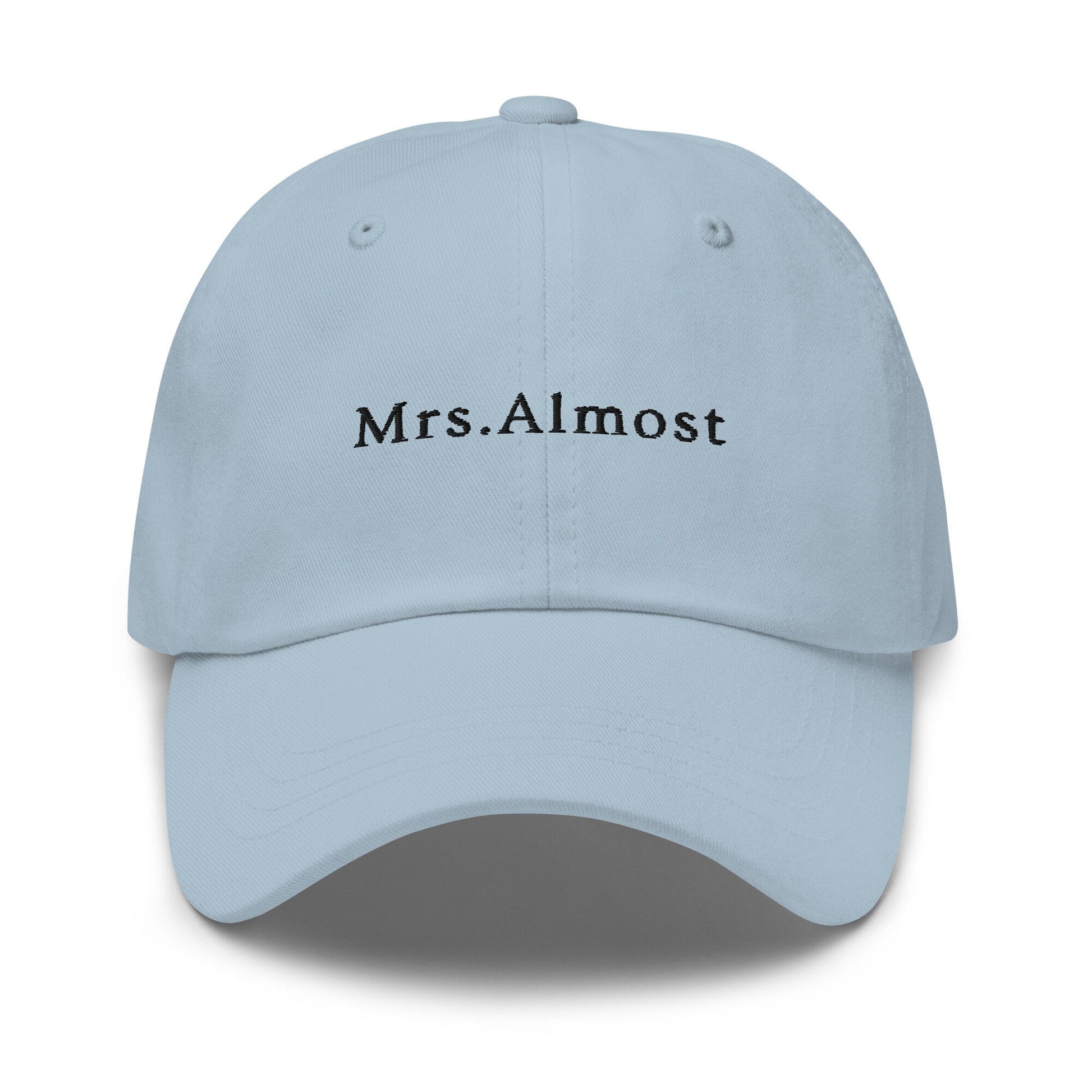 Mrs. Almost Hat - Wife, Fiancee, Girlfriend, Wedding, Wifey, Hen Party Hat, Bridal Shower, Bachelorette Gift - Cotton Embroidered Cap